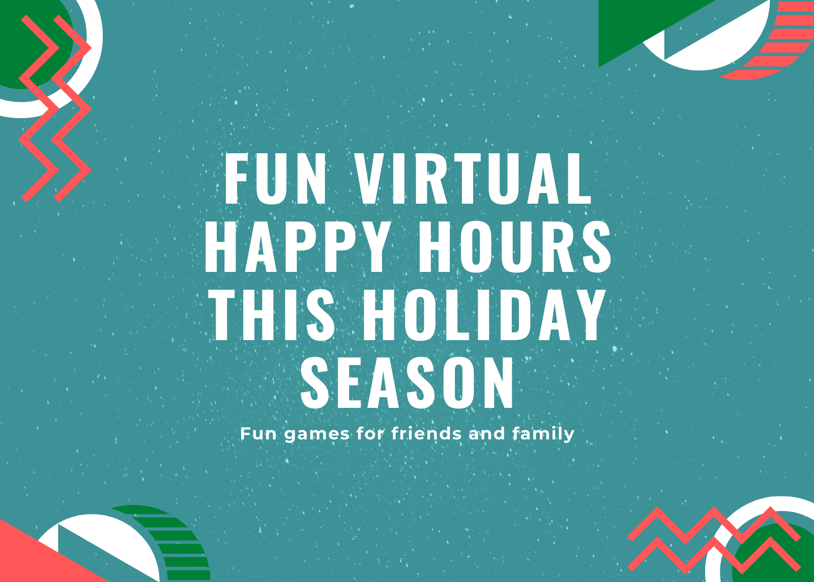 Fun Virtual Happy Hours This Holiday Season